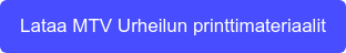 Lataa MTV Urheilun printtimateriaalit