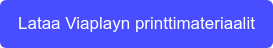 Lataa Viaplayn printtimateriaalit