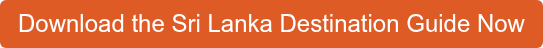 Download the Sri Lanka Destination Guide Now