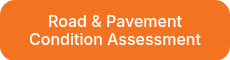 Road &amp; Pavement Condition Assessment