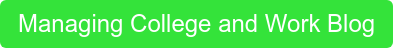 Managing College and Work Blog
