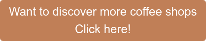 Want to discover more coffee shops Click here!