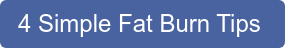 4 Simple Fat Burn Tips 