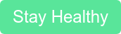 Stay Healthy