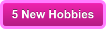 5 New Hobbies