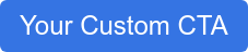 Your Custom CTA