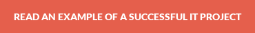 Read an example of a successful IT project