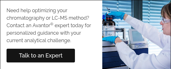Need help optimizing your chromatography or LC-MS method? Contact an Avantor® expert today for personalized guidance with your current analytical challenge.