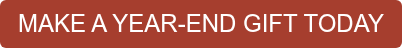 MAKE A YEAR-END GIFT TODAY