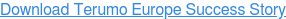 Download Terumo Europe Success Story