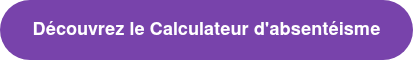 Découvrez le Calculateur d'absentéisme
