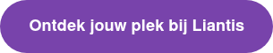Ontdek jouw plek bij Liantis