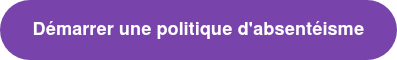 Démarrer une politique d'absentéisme