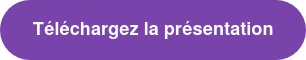 Téléchargez la présentation
