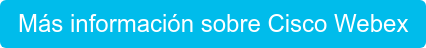 Más información sobre Cisco Webex