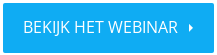 BEKIJK HET WEBINAR