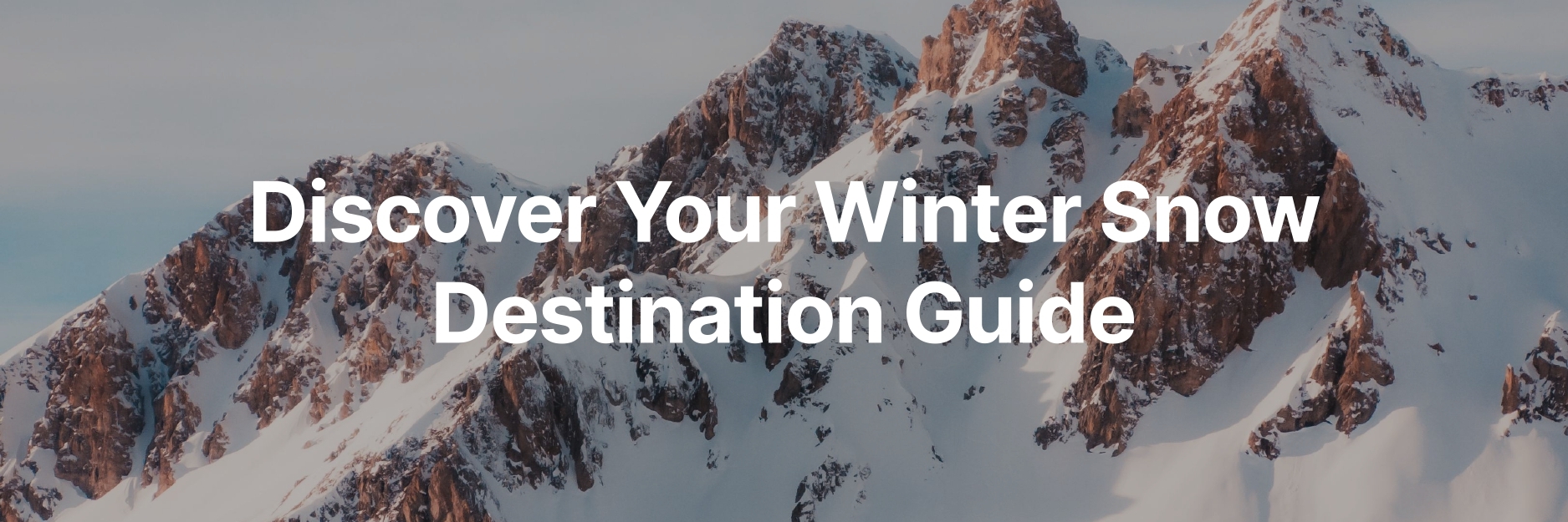Discover your winter snow destination guide