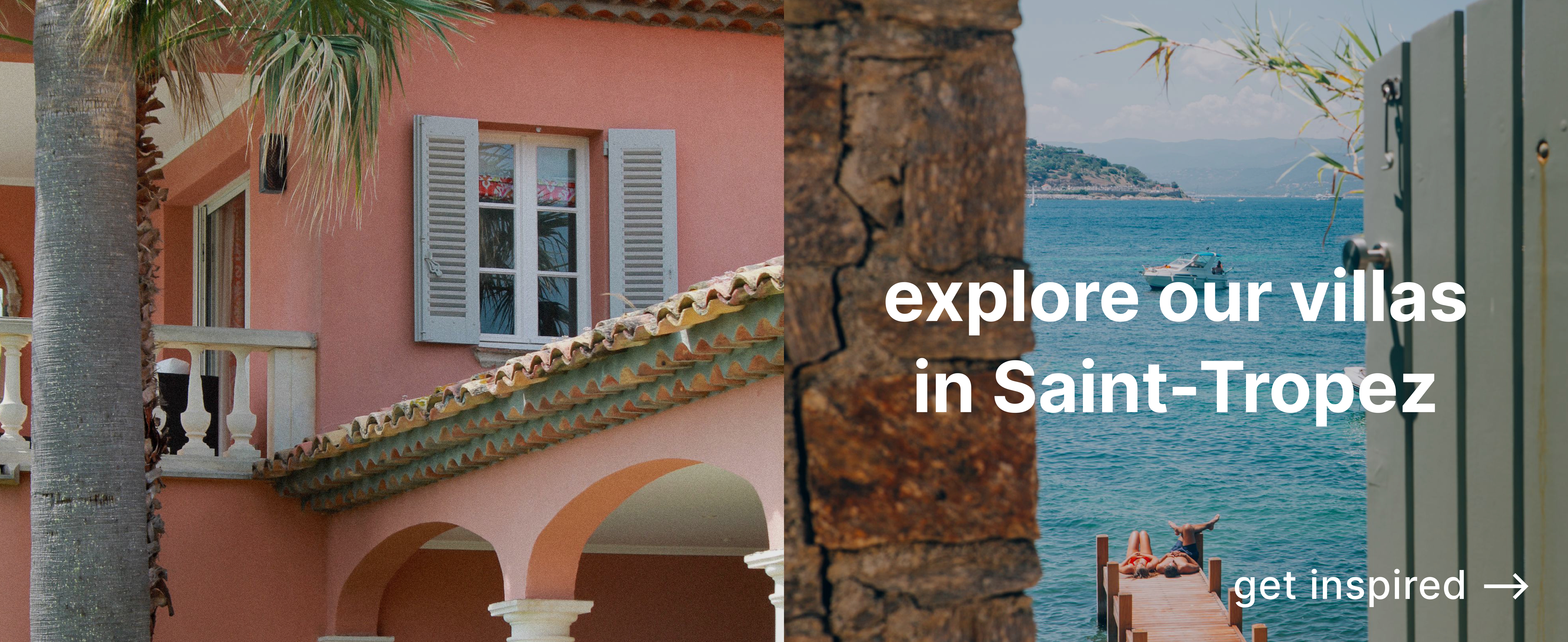Explore our villas in Saint-Tropez, get inspired