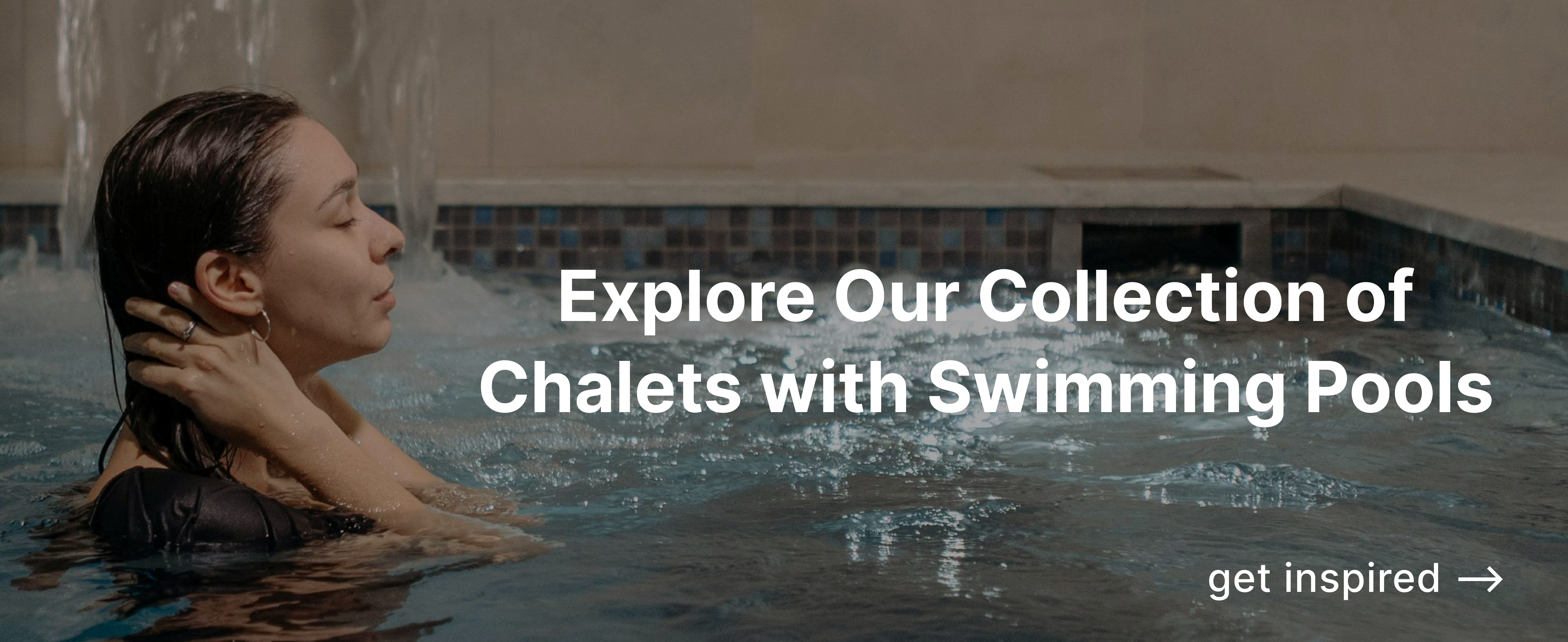 Explore our collection of chalets with swimming pools
