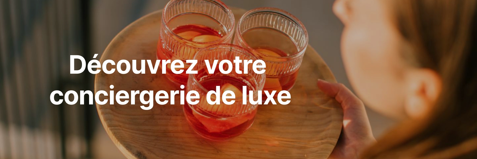 Découvrez votre conciergerie du luxe