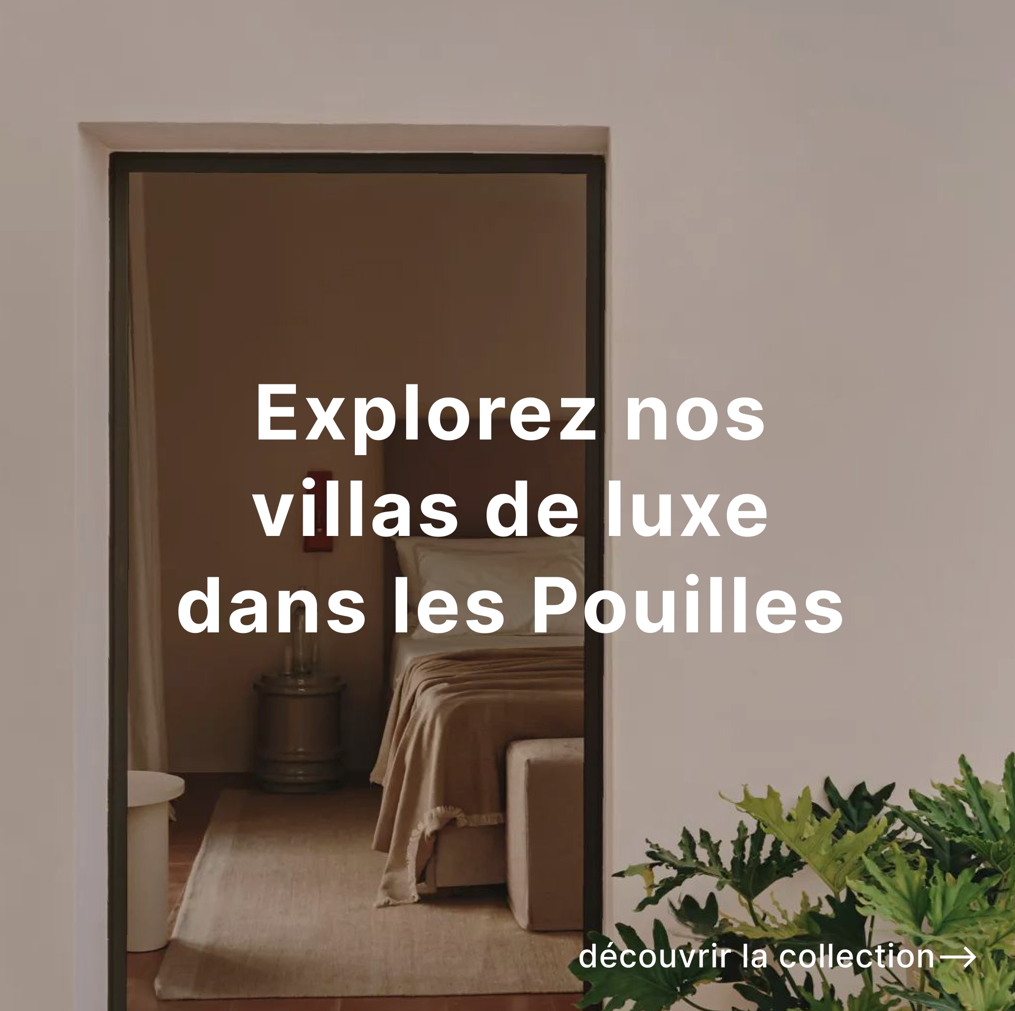 Explorez nos villas de luxe dans les Pouilles, découvrir la collection