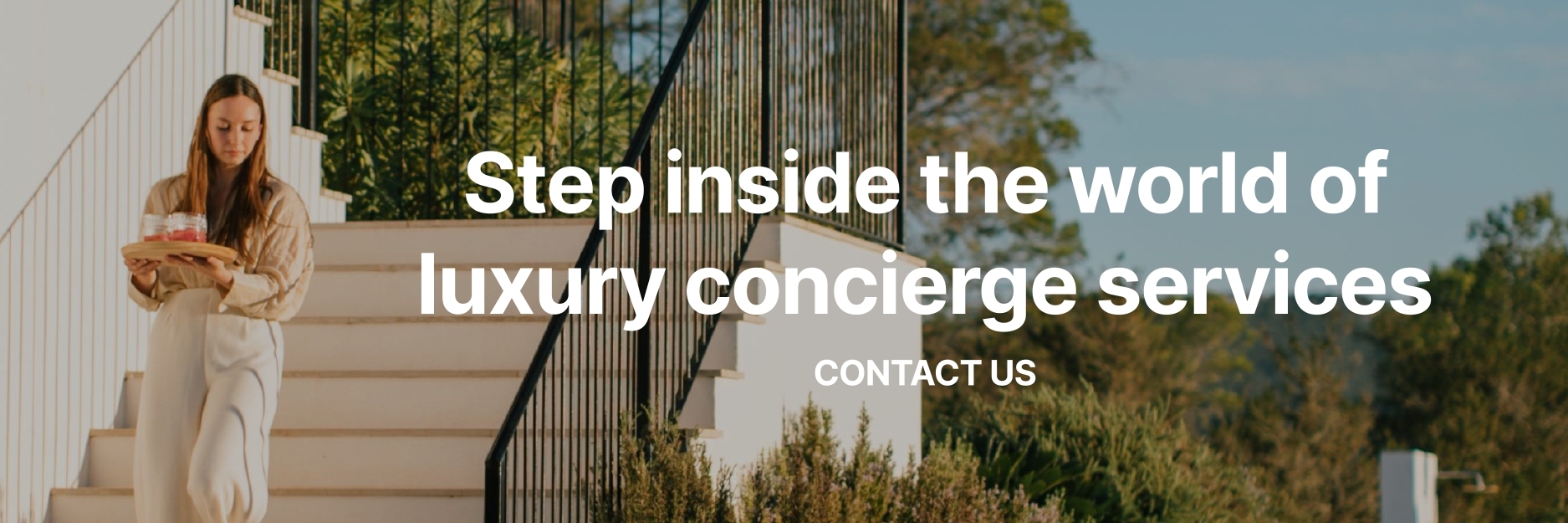 Step inside the world of luxury concierge services, contact us