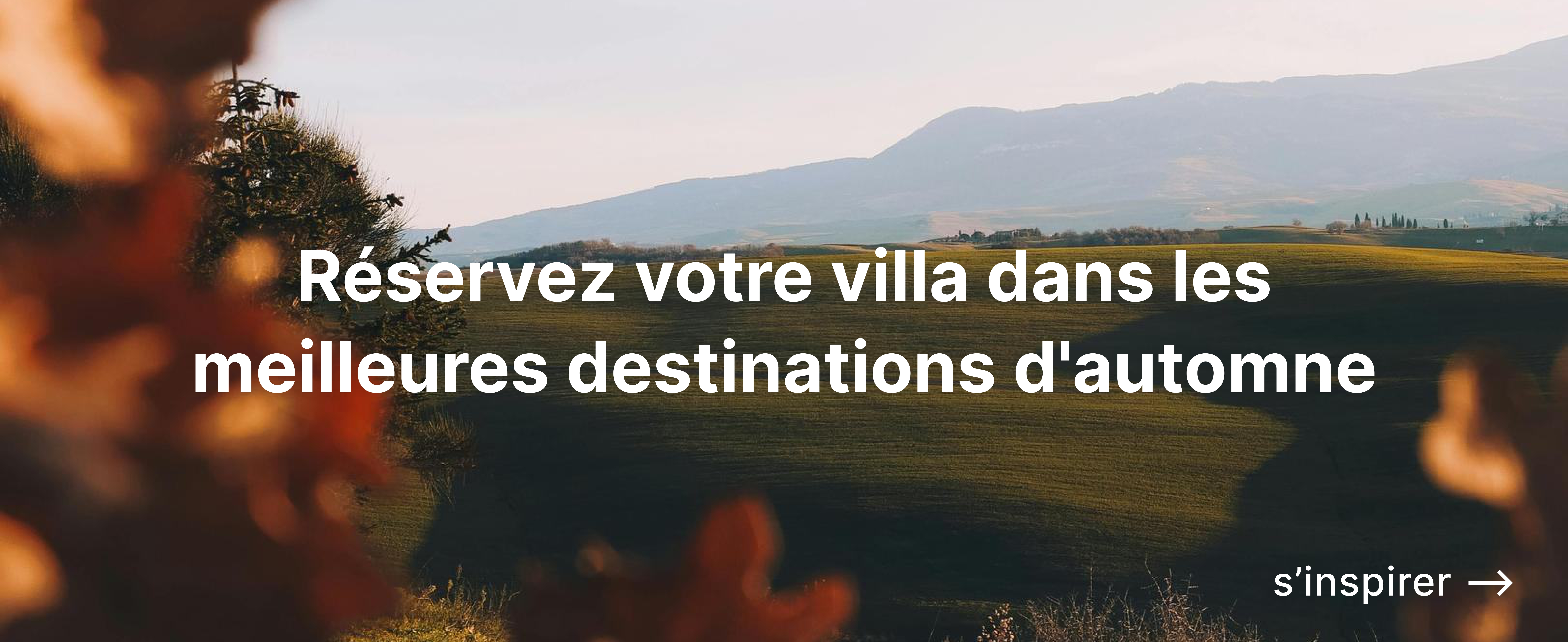 Réservez votre villa dans les meilleures destinations d'automne