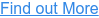 Find out More