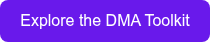 Explore the DMA Toolkit