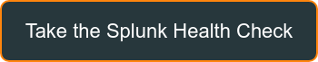 Take the Splunk Health Check