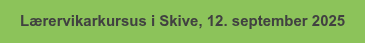 Lærervikarkursus i Skive, 12. september 2025