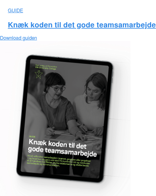 GUIDE  Knæk koden til det gode teamsamarbejde Download guiden