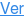 Ver