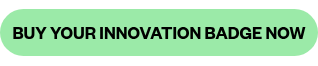 <p style="font-size: 18px;">BUY YOUR INNOVATION BADGE NOW</p>