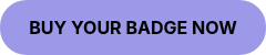 BUY YOUR BADGE NOW