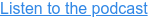 Listen to the podcast