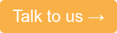 Talk to us →
