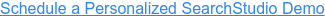 Schedule a Personalized SearchStudio Demo