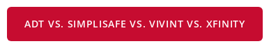 ADT vs. Simplisafe vs. Vivint vs. Xfinity
