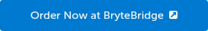 Order Now at BryteBridge