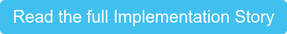 Read the full Implementation Story