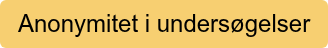Anonymitet i undersøgelser