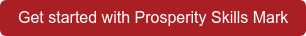 Get started with Prosperity Skills Mark