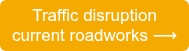 Traffic disruption current roadworks&nbsp;⟶