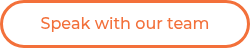 Speak with our team