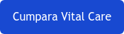Cumpara Vital Care