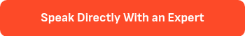 Speak Directly With an Expert