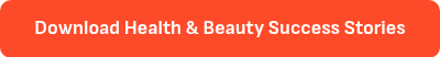 Download Health & Beauty Success Stories