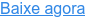 Baixe agora