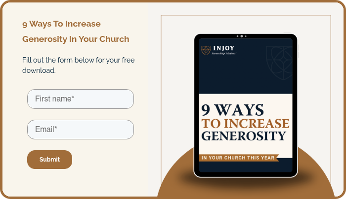 9 Ways To Increase Generosity In Your Church. Fill out the form below for your free download.